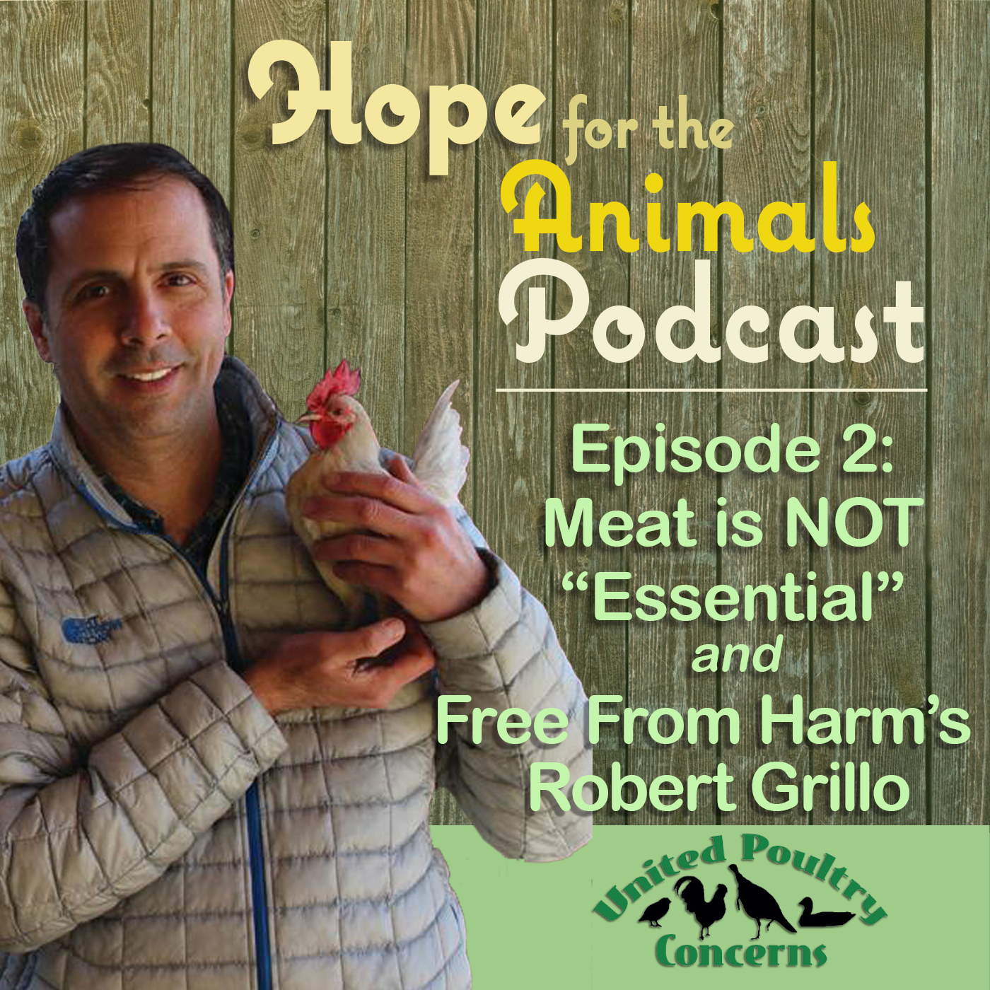 Episode 2: Meat is NOT “Essential” and Free From Harm’s Robert Grillo