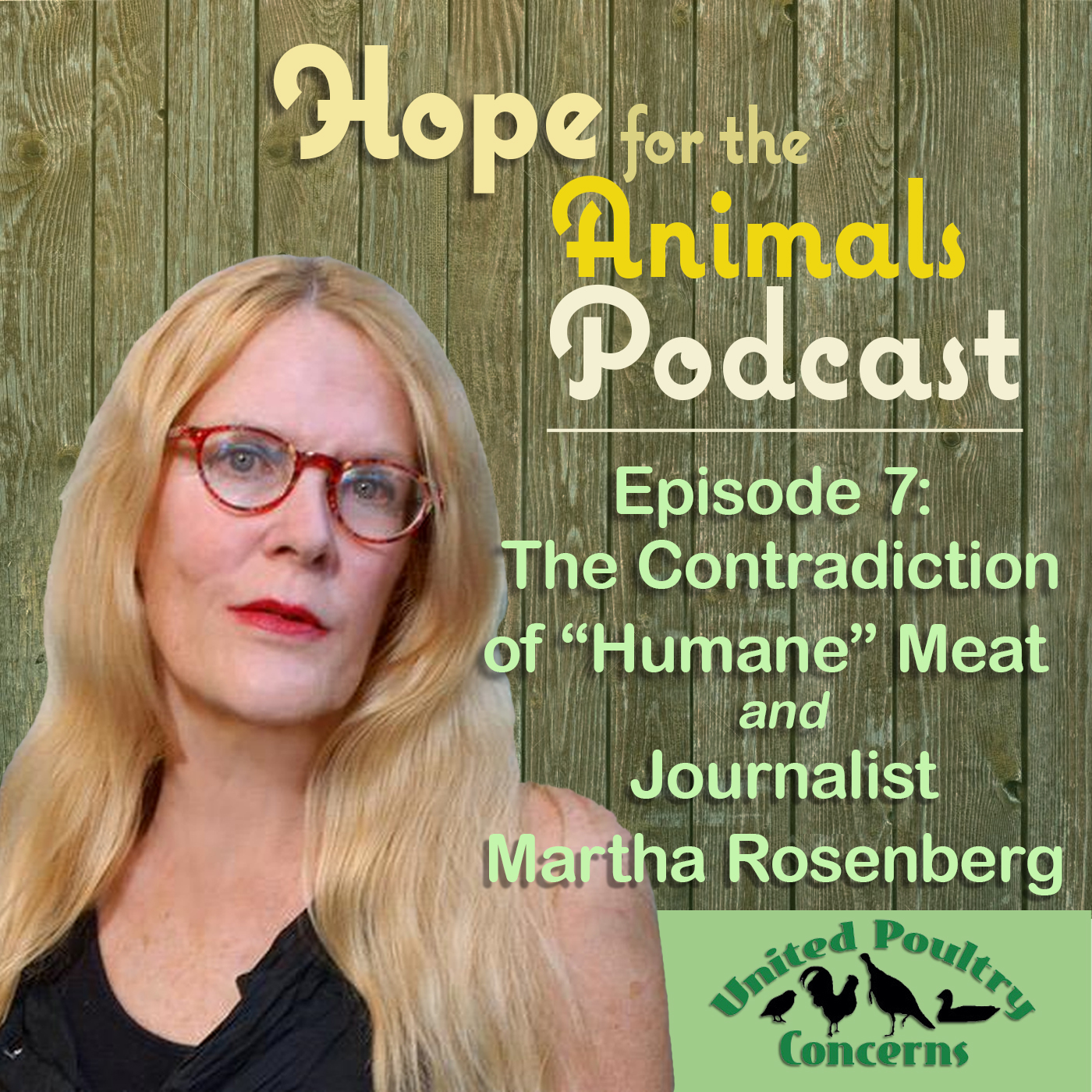 Episode 7: The Contradiction of “Humane” Meat and Journalist Martha Rosenberg