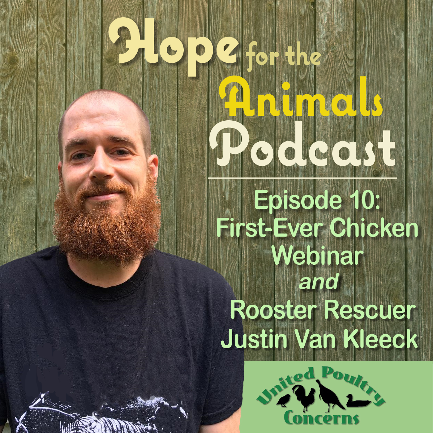 Episode 10: First-Ever Chicken Webinar and Rooster Rescuer Justin Van Kleeck