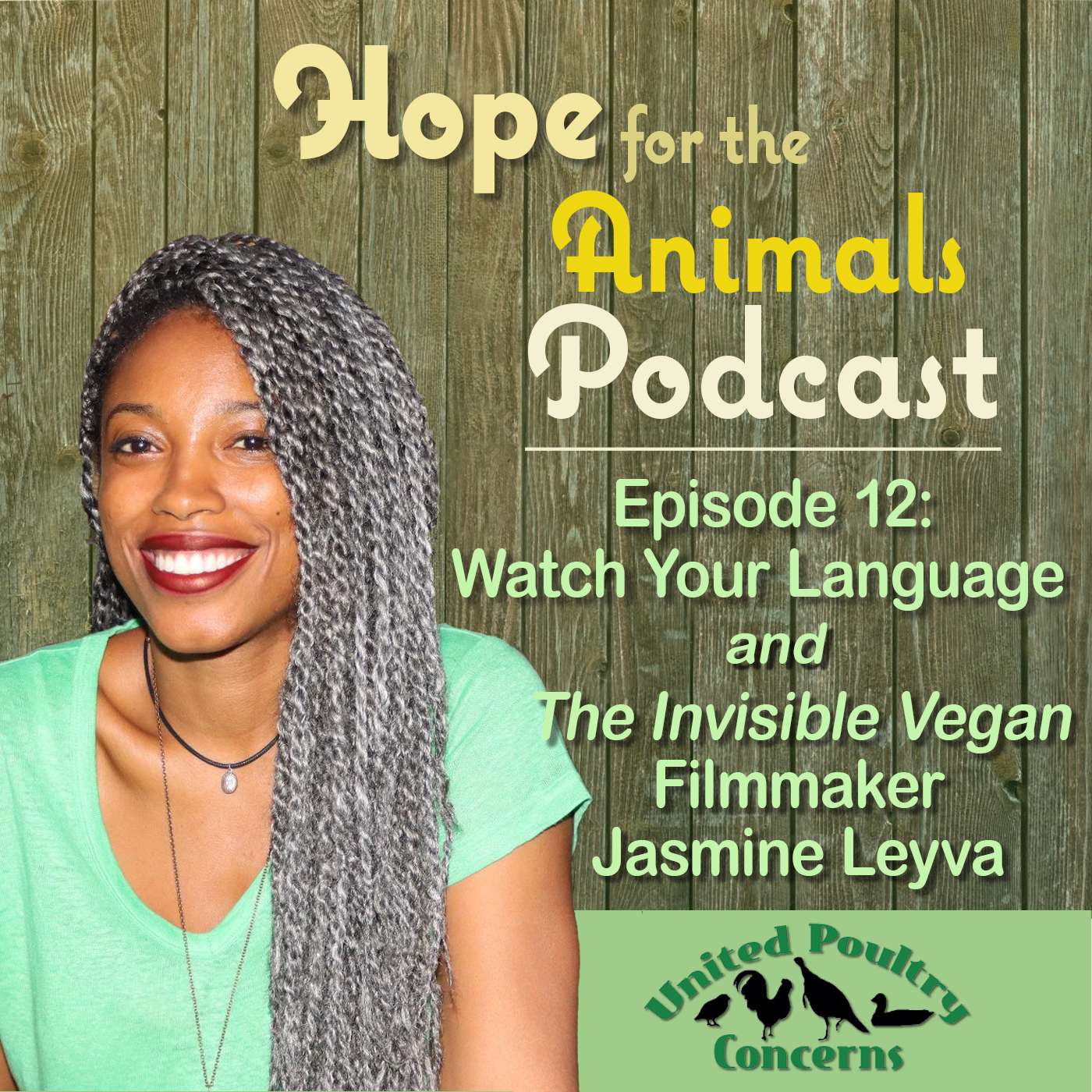 Episode 12: Watch Your Language and The Invisible Vegan Filmmaker Jasmine Leyva