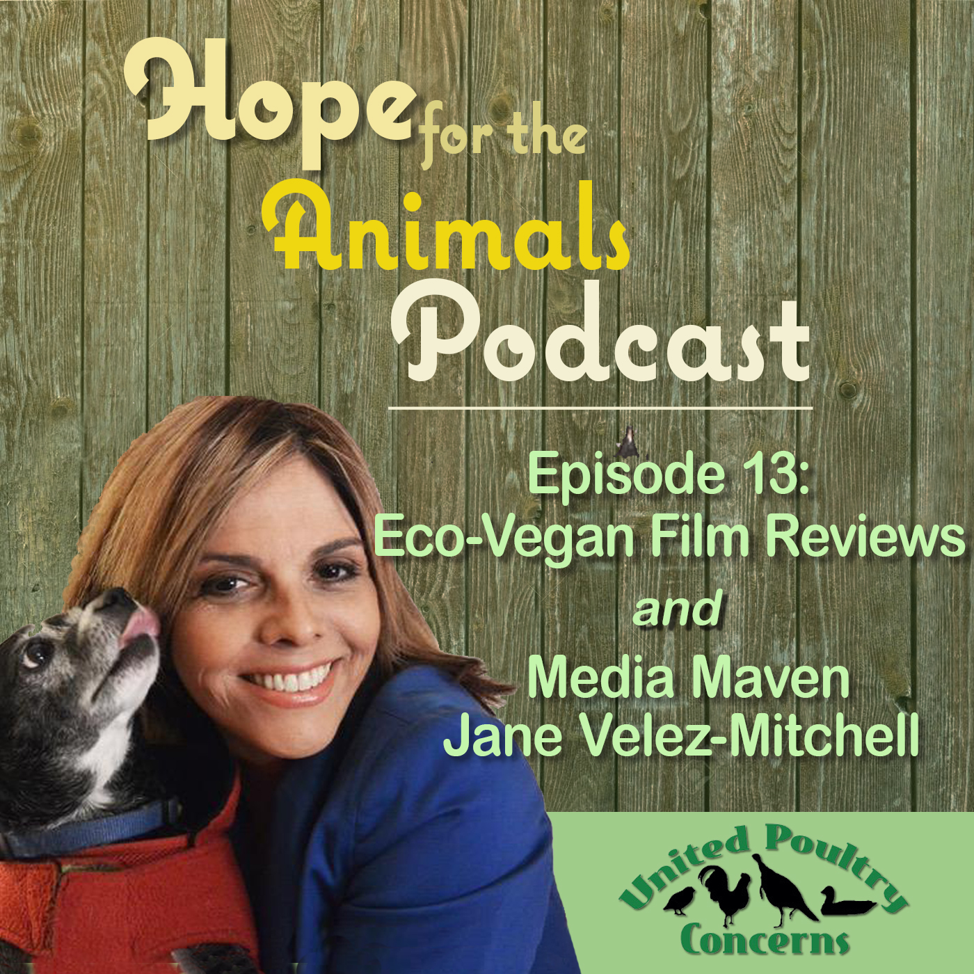 Episode 13: Eco-Vegan Film Reviews and Media Maven Jane Velez-Mitchell