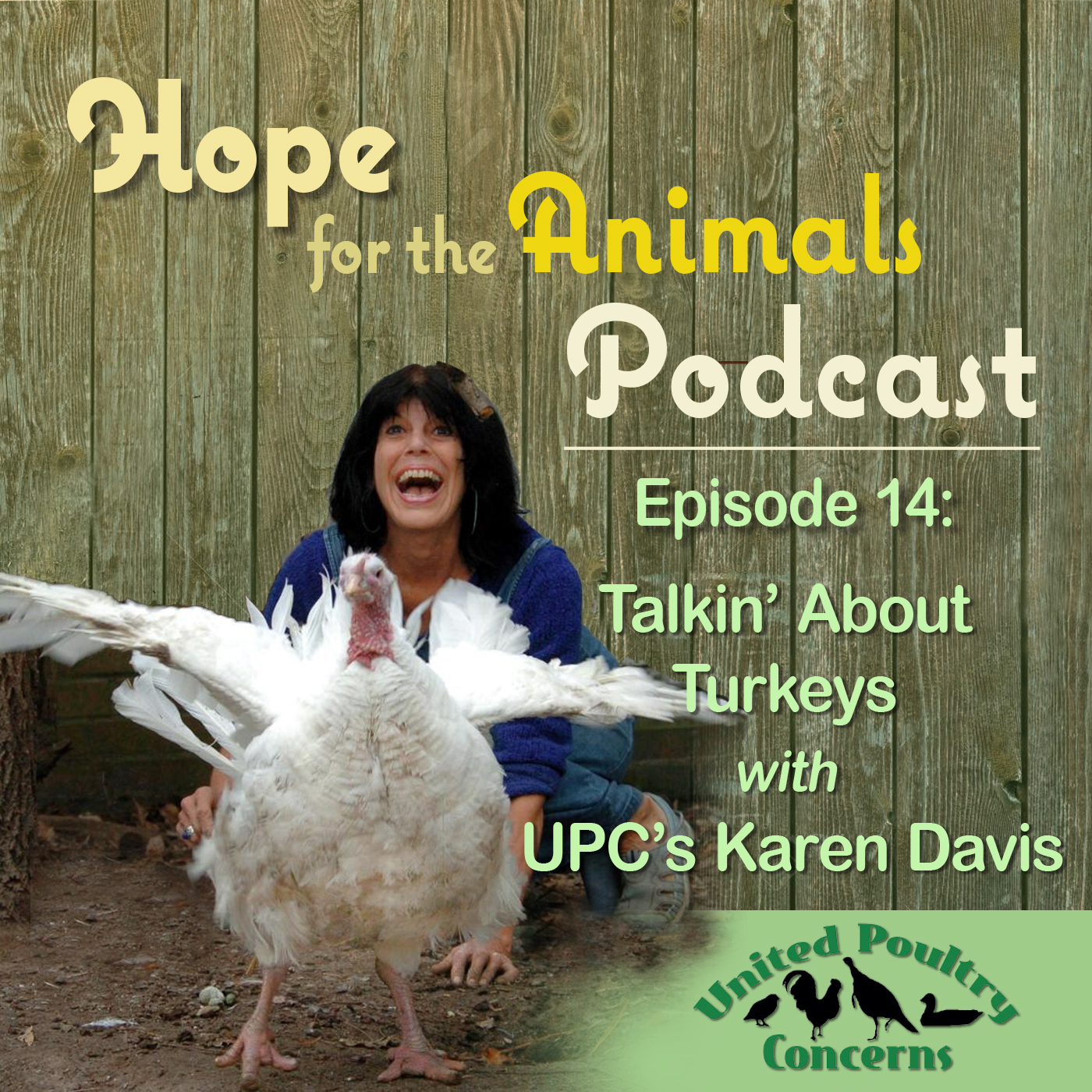 Episode 14: Talkin’ About Turkeys with UPC’s Karen Davis
