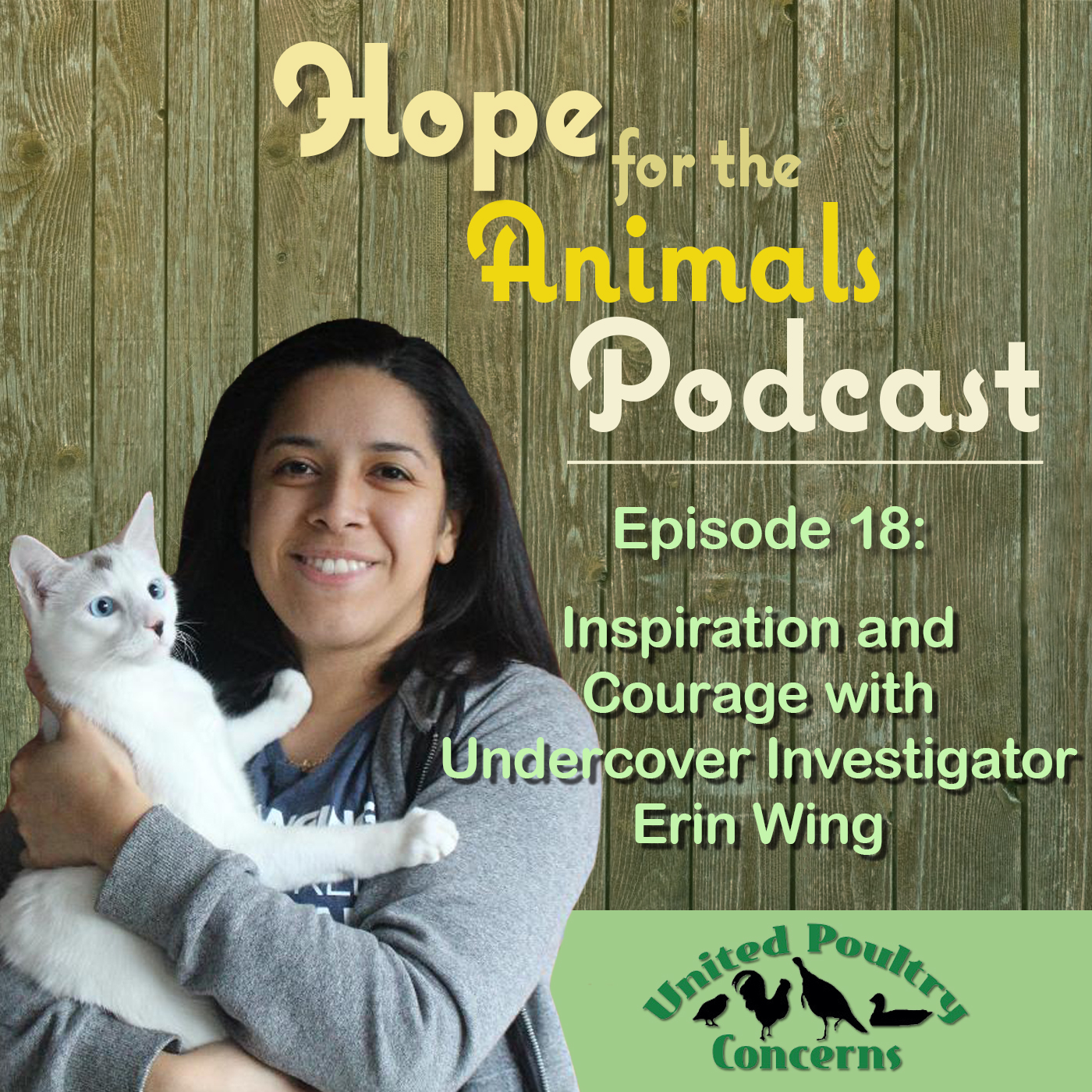 Episode 18: Inspiration and Courage with Undercover Investigator Erin Wing
