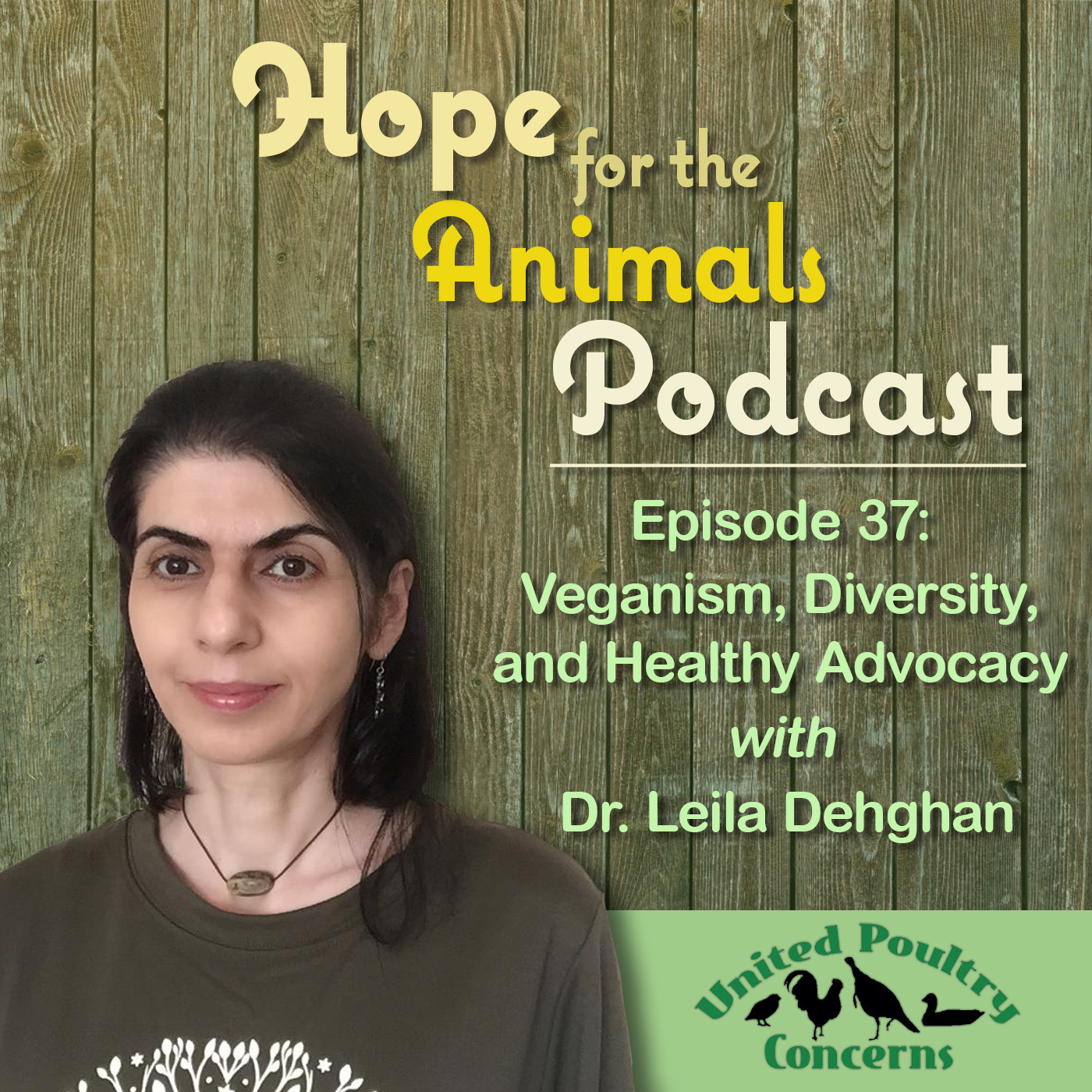 Episode 37: Veganism, Diversity, and Healthy Advocacy with Dr. Leila Dehghan
