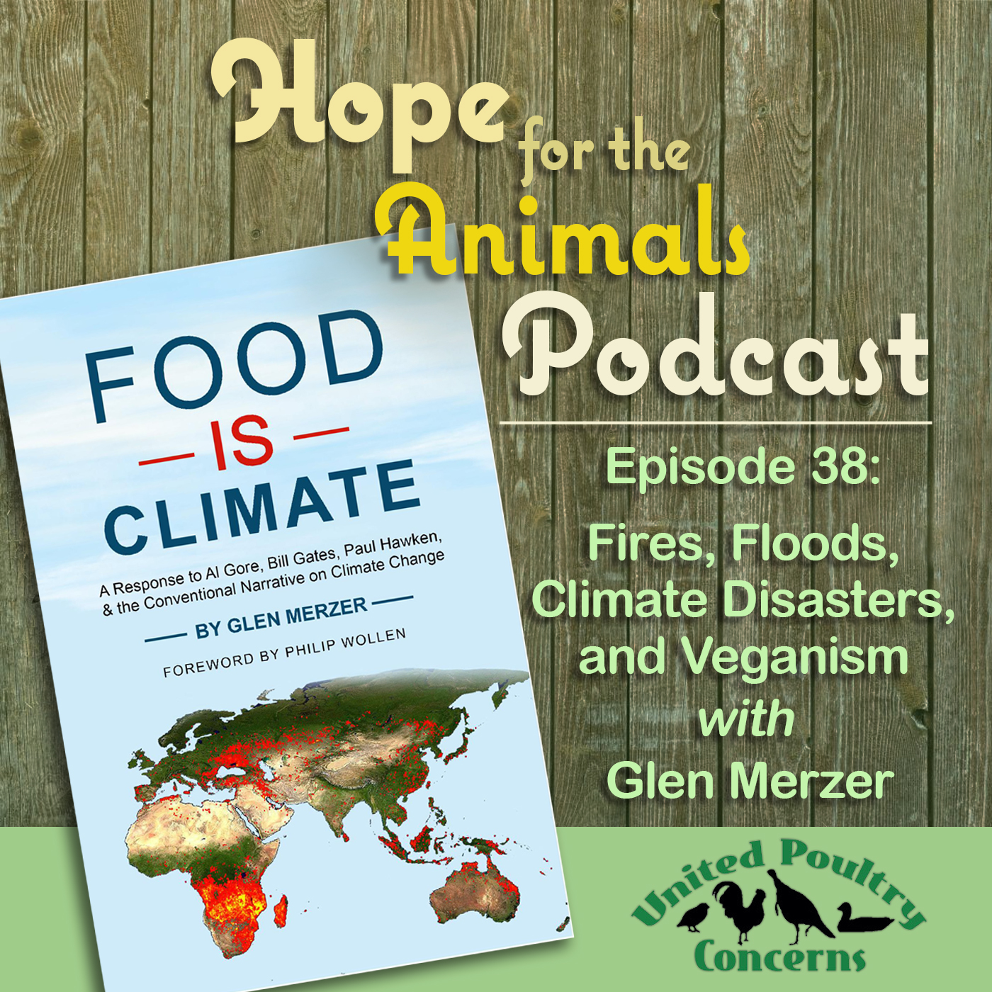 Episode 38: Fires, Floods, Climate Disaster, and Veganism with Glen Merzer