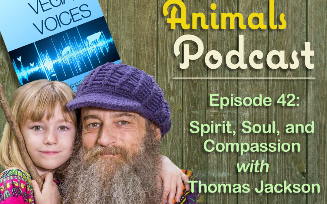 Episode 42: Spirit, Soul, and Compassion with Thomas Jackson