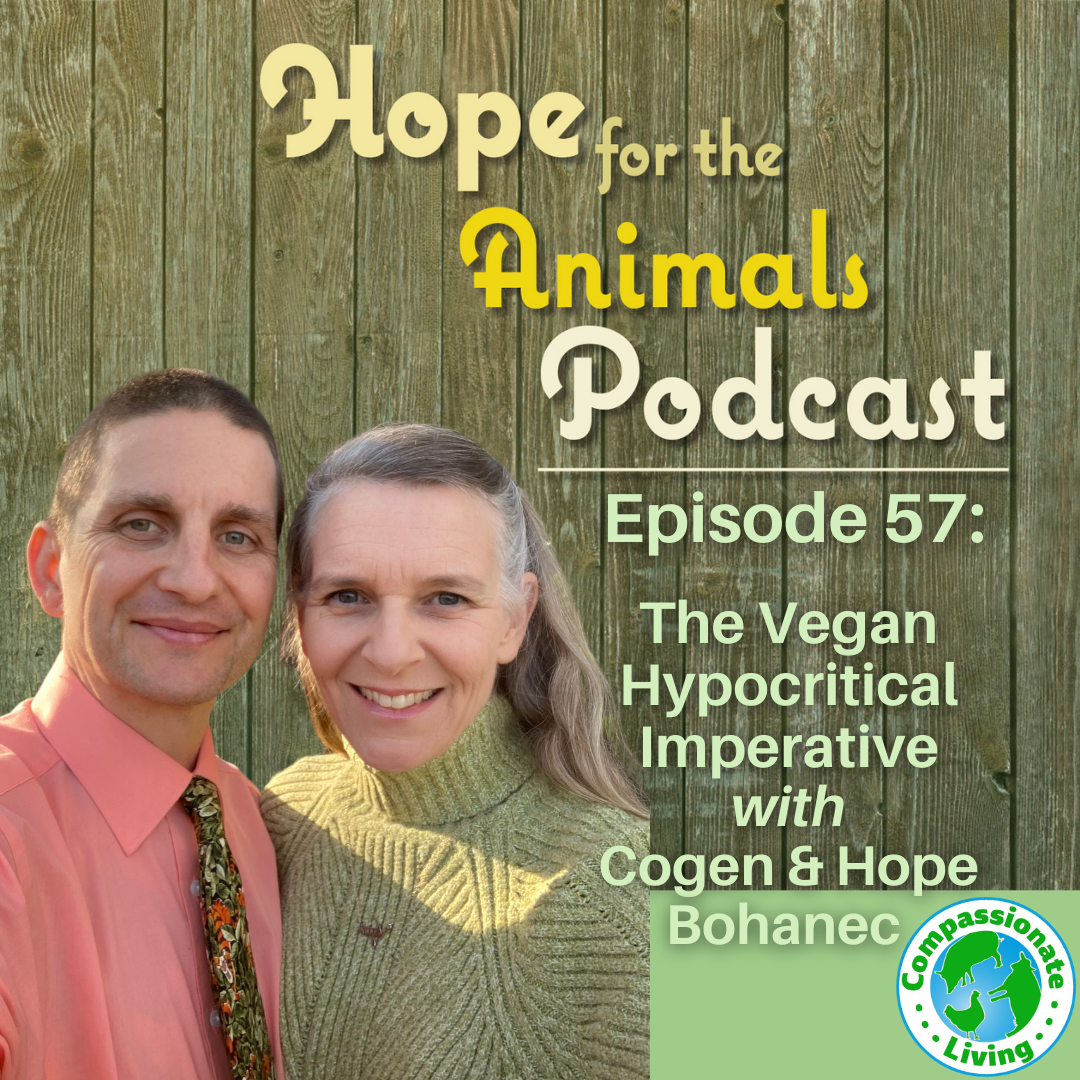 Episode 57: The Vegan Hypocritical Imperative with Cogen and Hope Bohanec