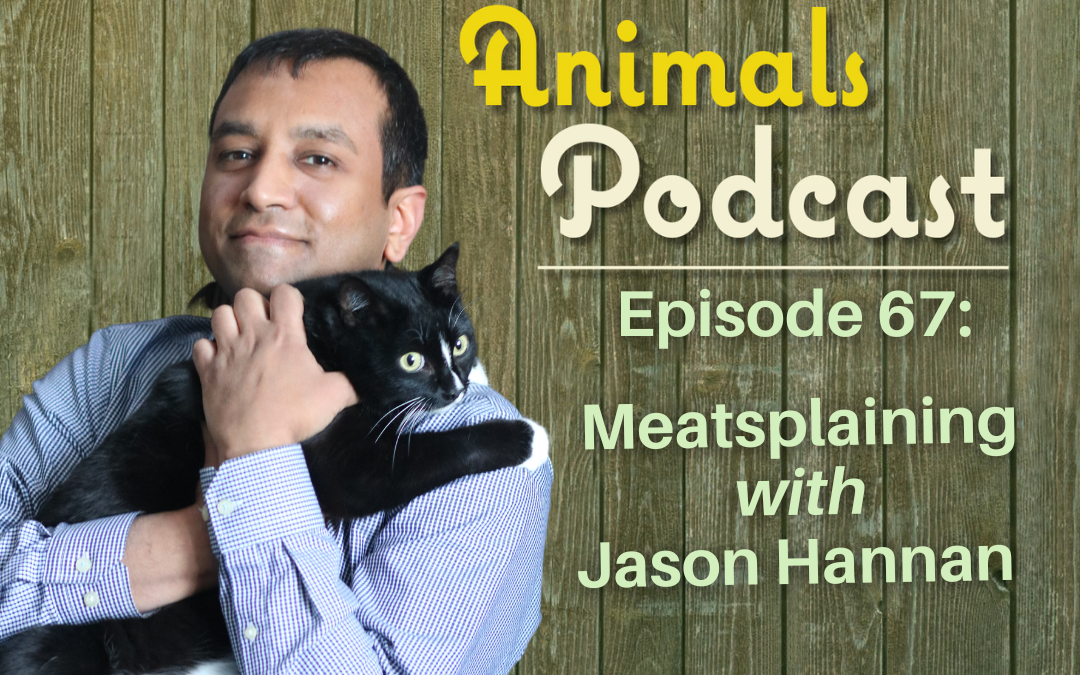 Episode 67: Meatsplaining with Dr. Jason Hannan