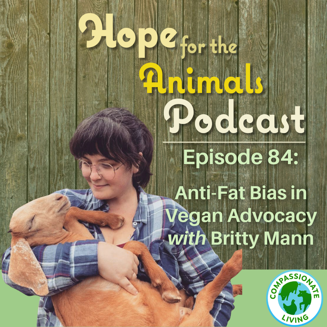 Episode 84: Anti-Fat Bias in Vegan Advocacy with Britty Mann