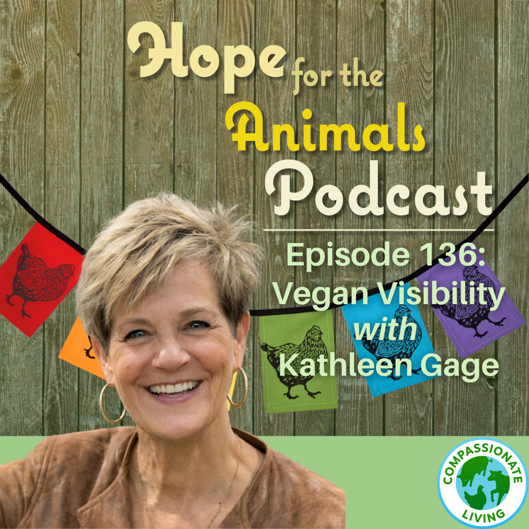 Episode 136: Vegan Visibility with Kathleen Gage