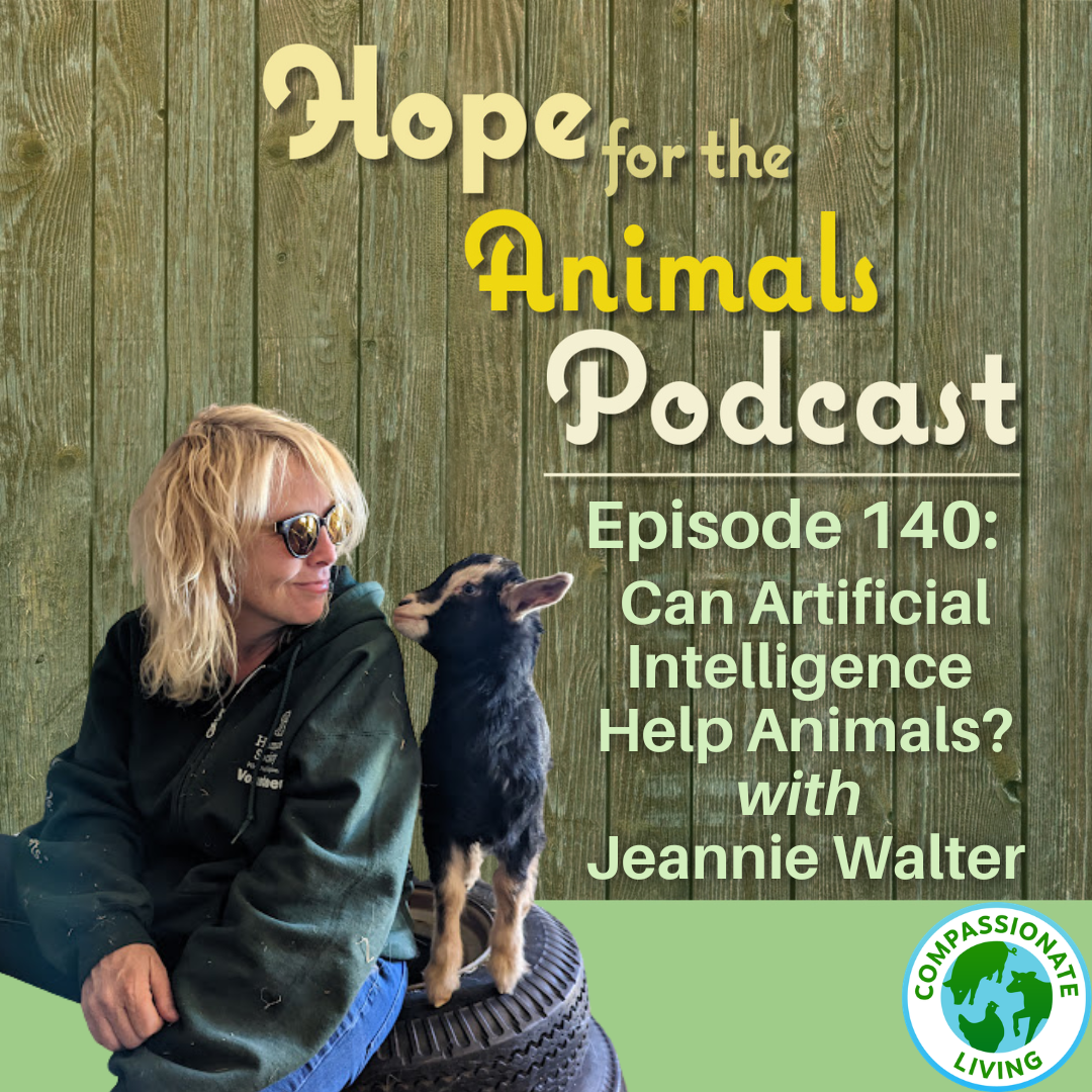 Episode 140: Can Artificial Intelligence Help Animals? with Jeannie Walter